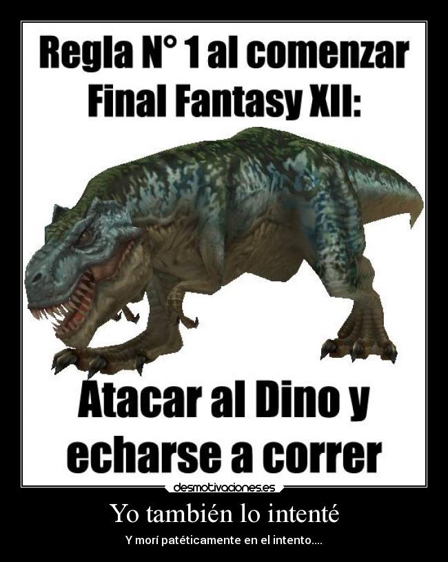 Yo también lo intenté - Y morí patéticamente en el intento....