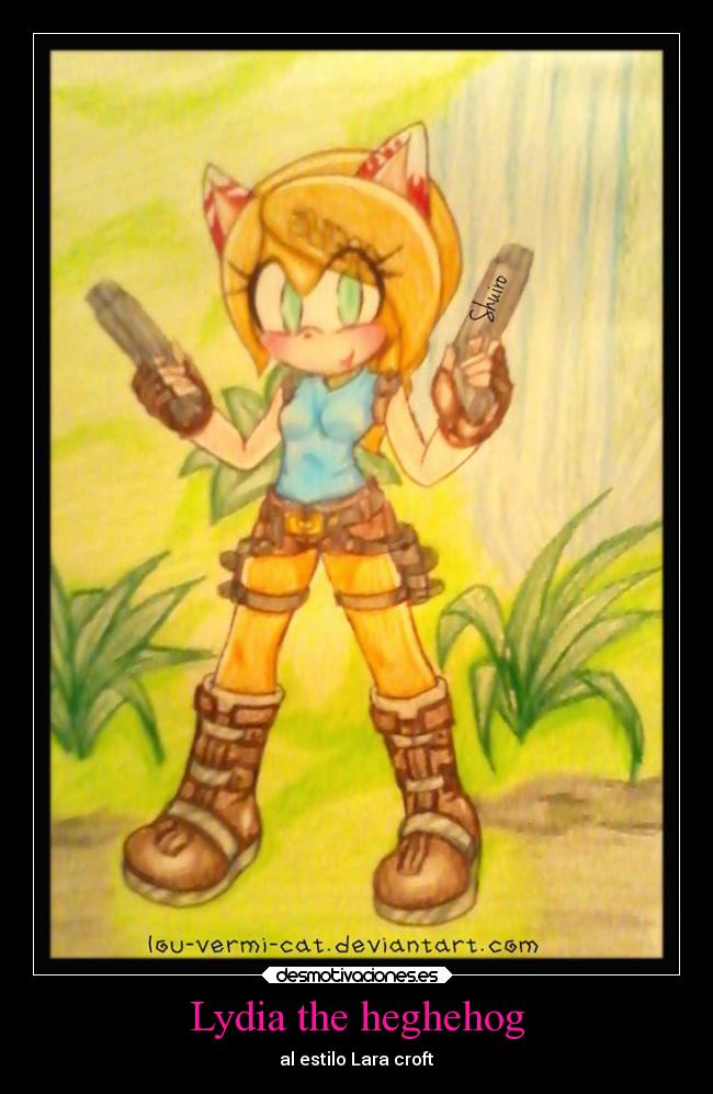 Lydia the heghehog - al estilo Lara croft