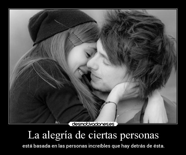 La alegría de ciertas personas -