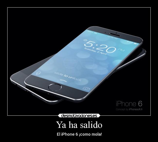Ya ha salido - El iPhone 6 ¡como mola!