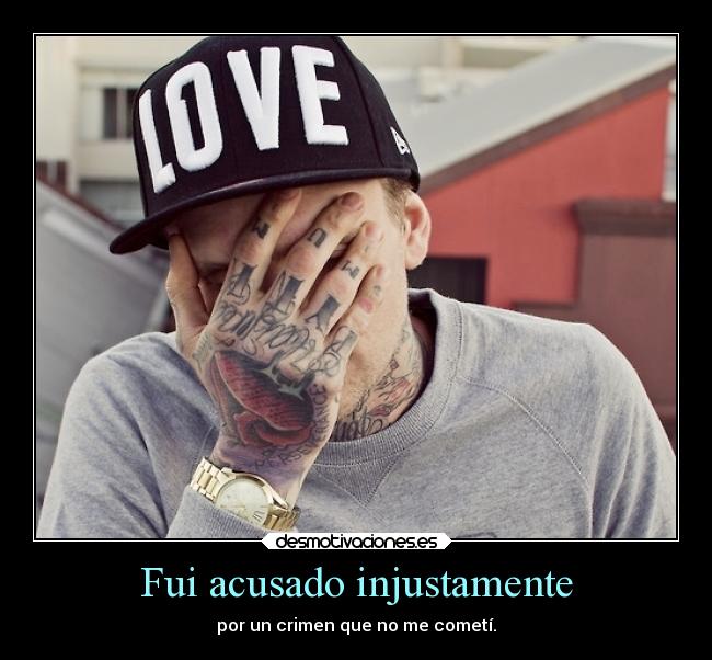 Fui acusado injustamente - 