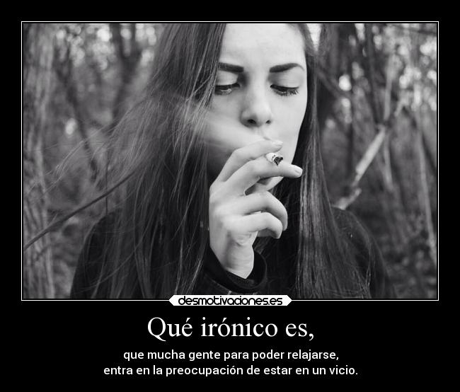 Qué irónico es, -