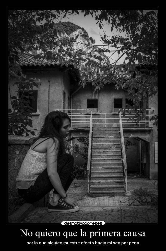 No quiero que la primera causa - 