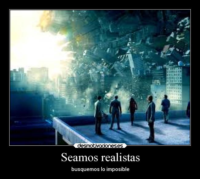 Seamos realistas -