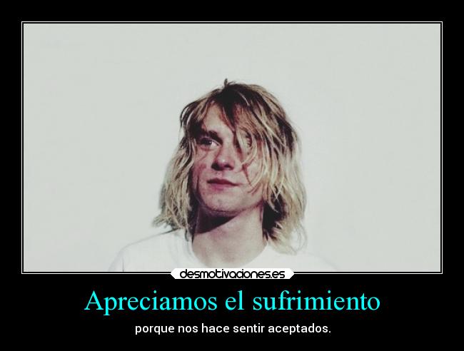 Apreciamos el sufrimiento - 