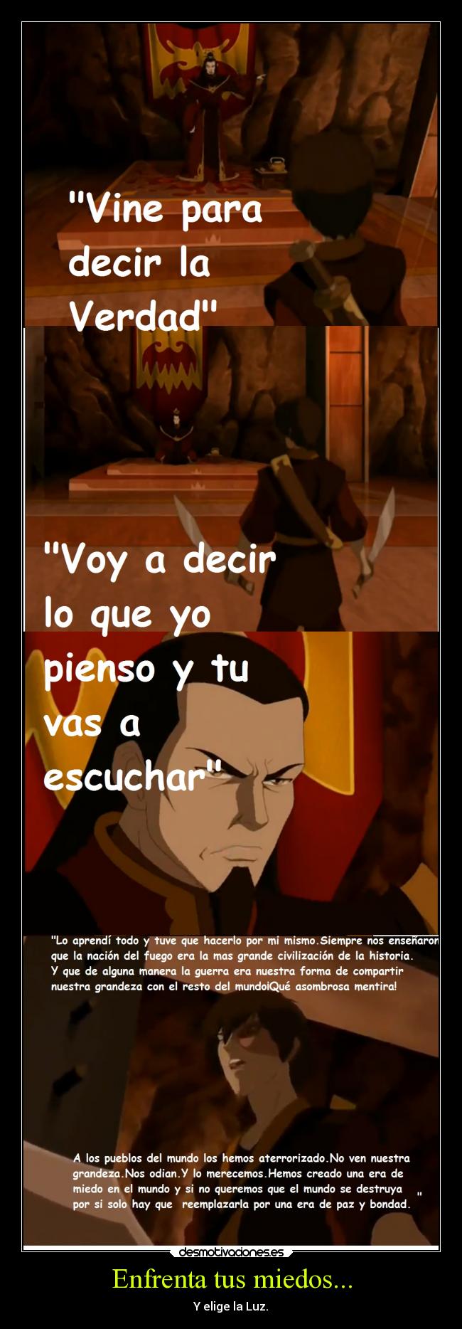 Enfrenta tus miedos... - Y elige la Luz.