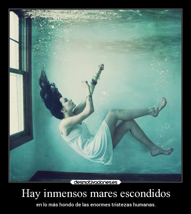 Hay inmensos mares escondidos - 