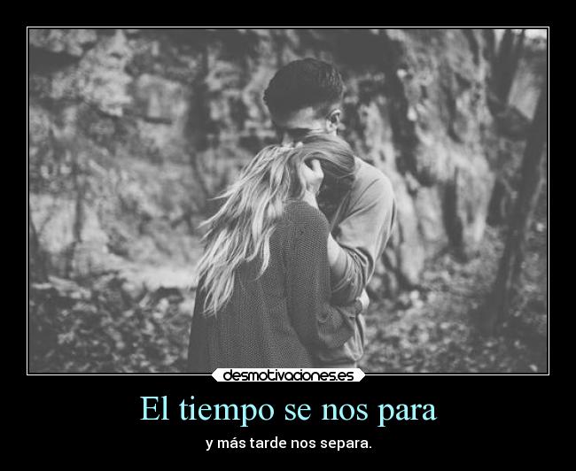 El tiempo se nos para - 