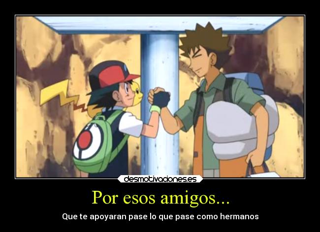 Por esos amigos... - 