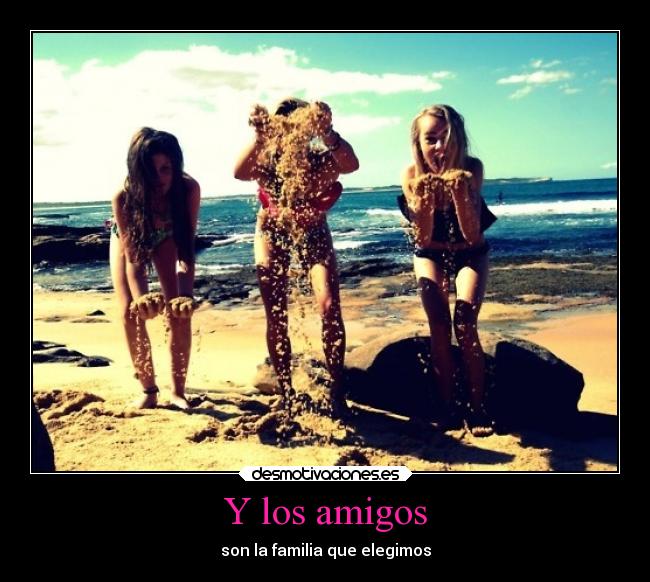 Y los amigos -