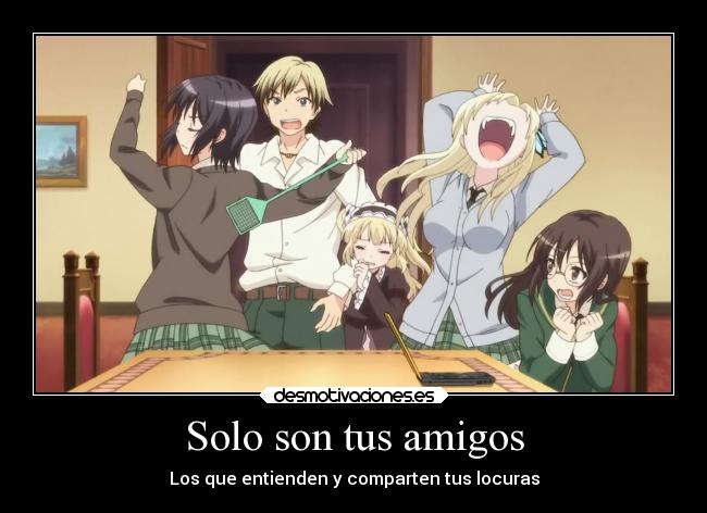 Solo son tus amigos - 