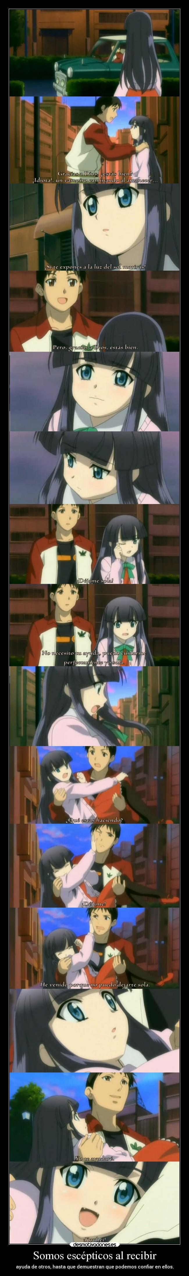 Somos escépticos al recibir - 