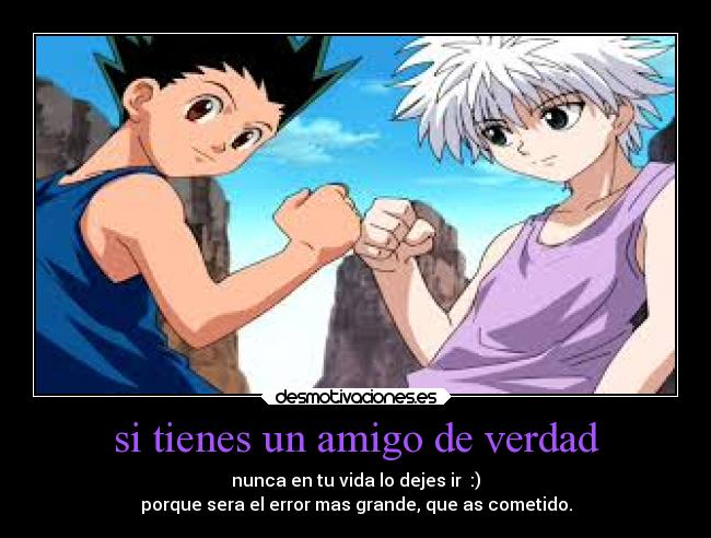 si tienes un amigo de verdad -