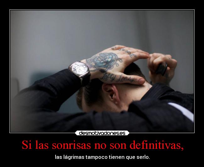 Si las sonrisas no son definitivas, - 