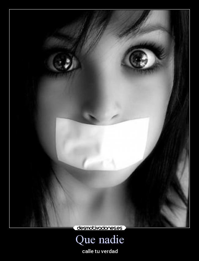 Que nadie - calle tu verdad