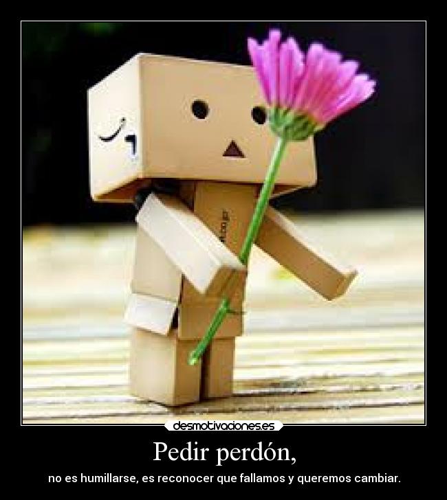 Pedir perdón, -