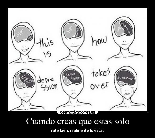 Cuando creas que estas solo -