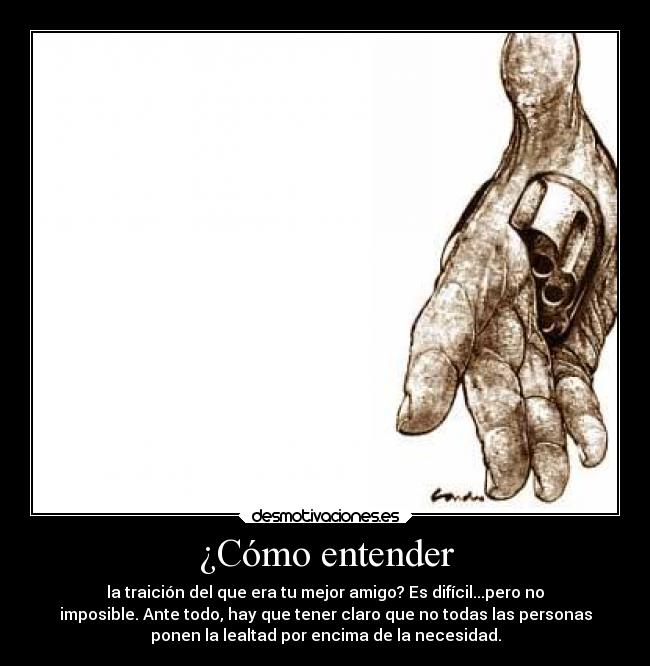 carteles amistad robar traicionar animojoseangel lealtad desmotivaciones