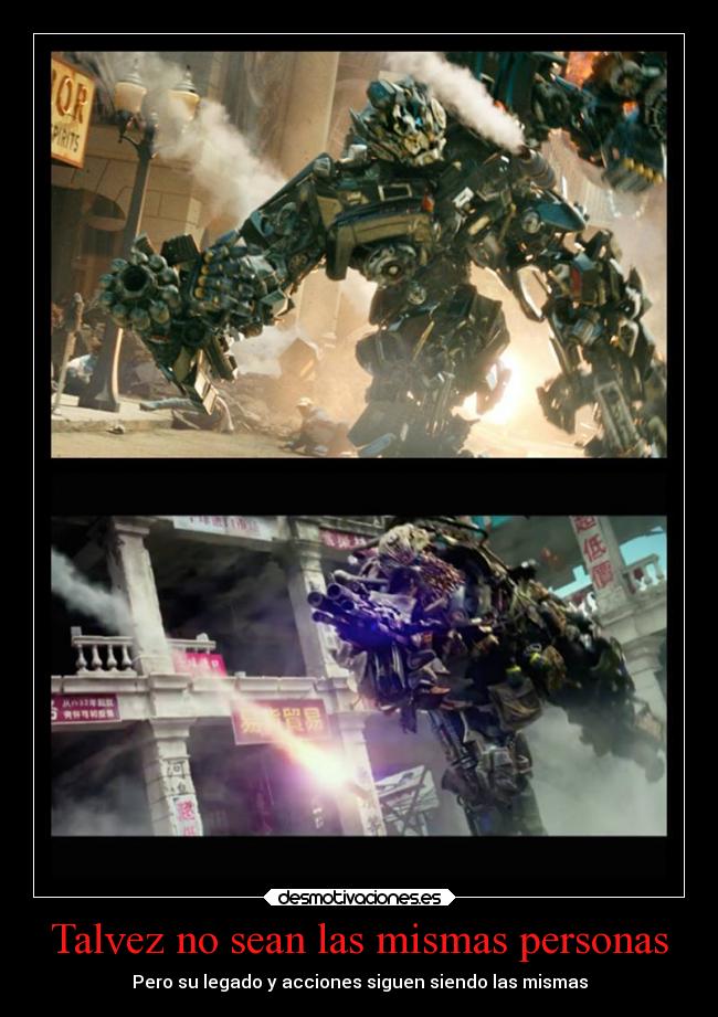 Talvez no sean las mismas personas - Pero su legado y acciones siguen siendo las mismas