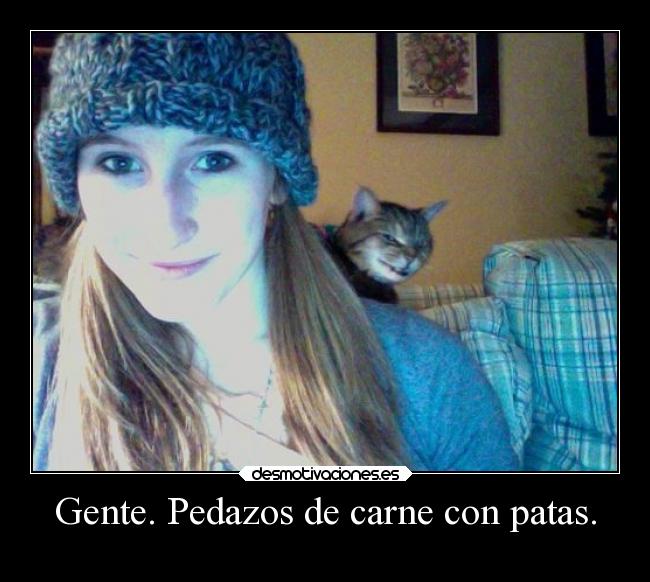 Gente. Pedazos de carne con patas. - 