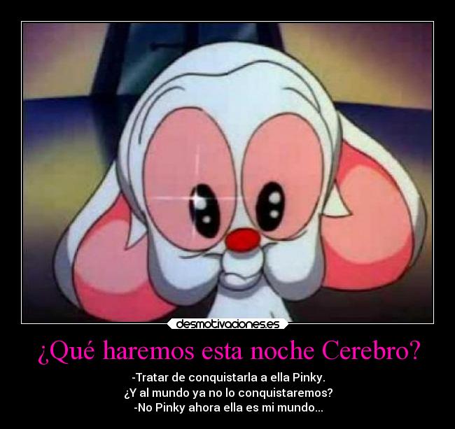 ¿Qué haremos esta noche Cerebro? -