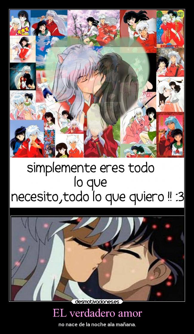 EL verdadero amor - no nace de la noche ala mañana.