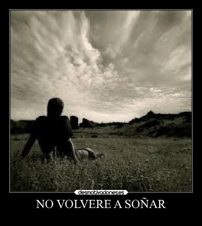 NO VOLVERE A SOÑAR -