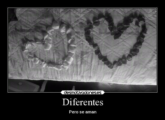 Diferentes - Pero se aman