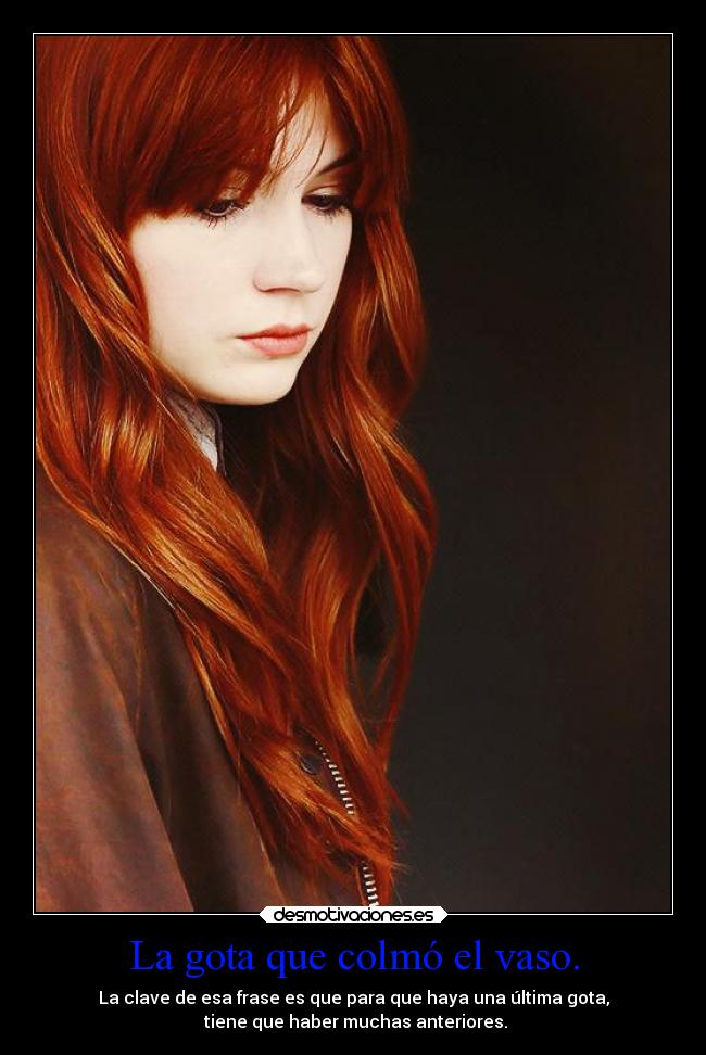 La gota que colmó el vaso. -