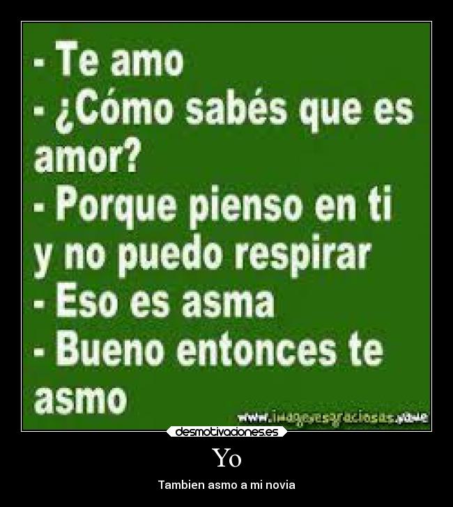 Yo - Tambien asmo a mi novia