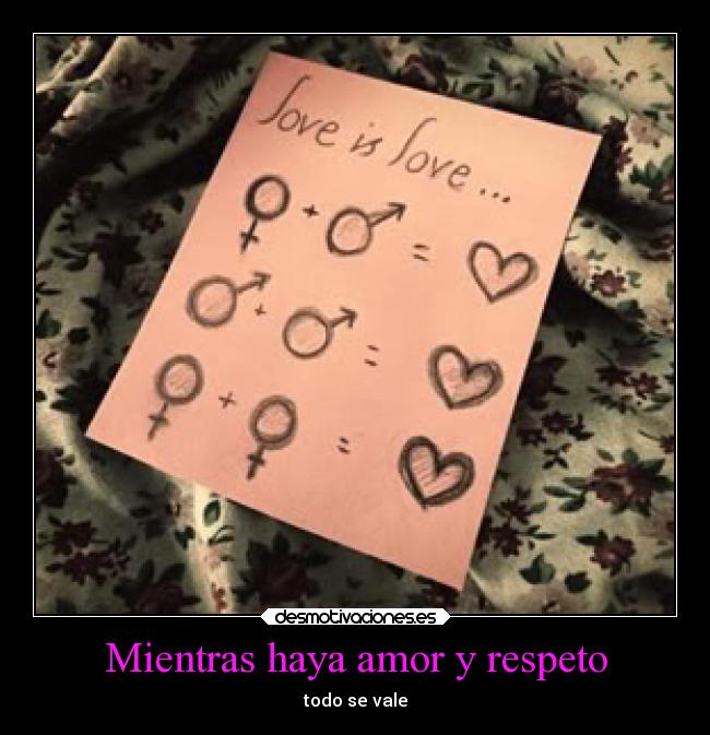 Mientras haya amor y respeto - todo se vale