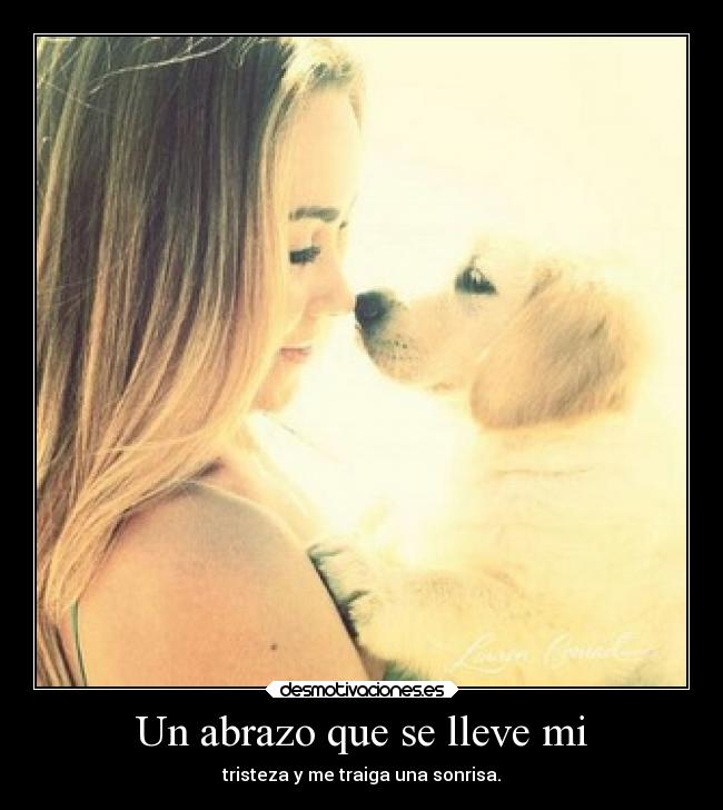 Un abrazo que se lleve mi -