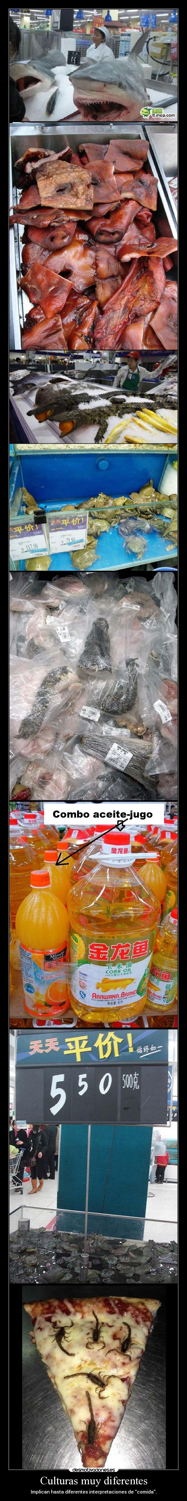 Culturas muy diferentes - Implican hasta diferentes interpretaciones de comida.