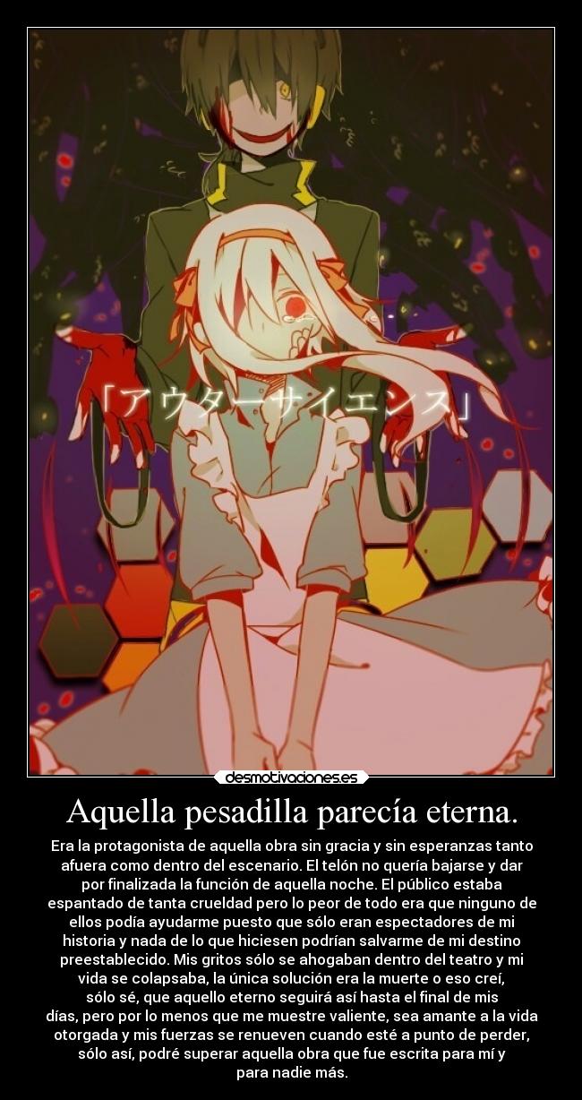 Aquella pesadilla parecía eterna. - 