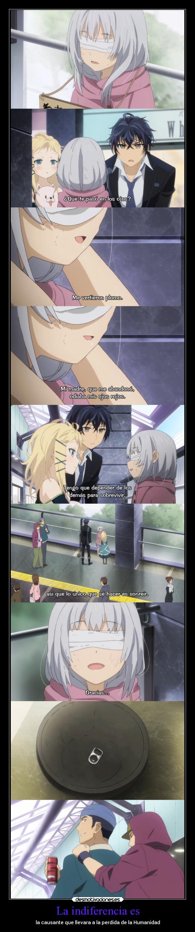 La indiferencia es - la causante que llevara a la perdida de la Humanidad