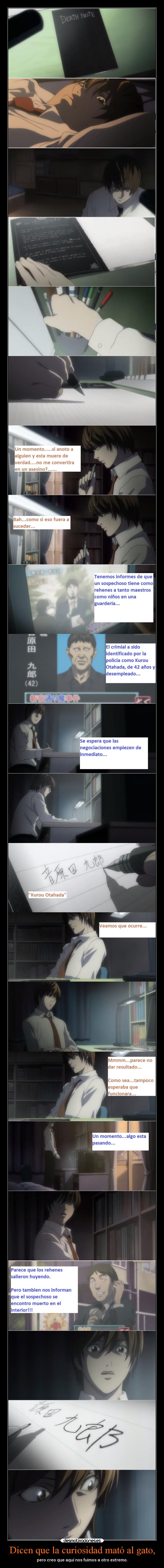 Dicen que la curiosidad mató al gato, - 