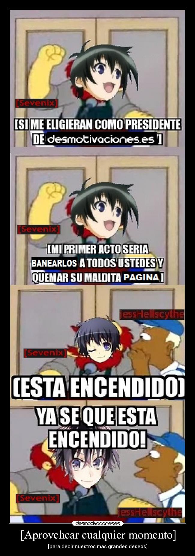 [Aprovehcar cualquier momento] - [para decir nuestros mas grandes deseos]