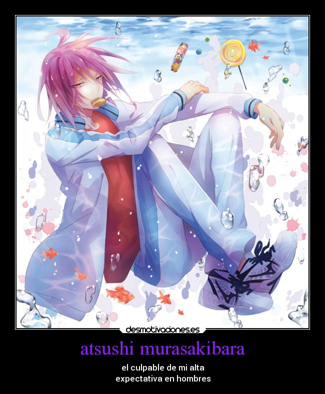 atsushi murasakibara - el culpable de mi alta
expectativa en hombres