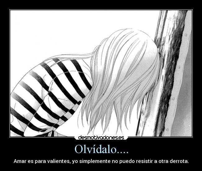 Olvídalo.... -