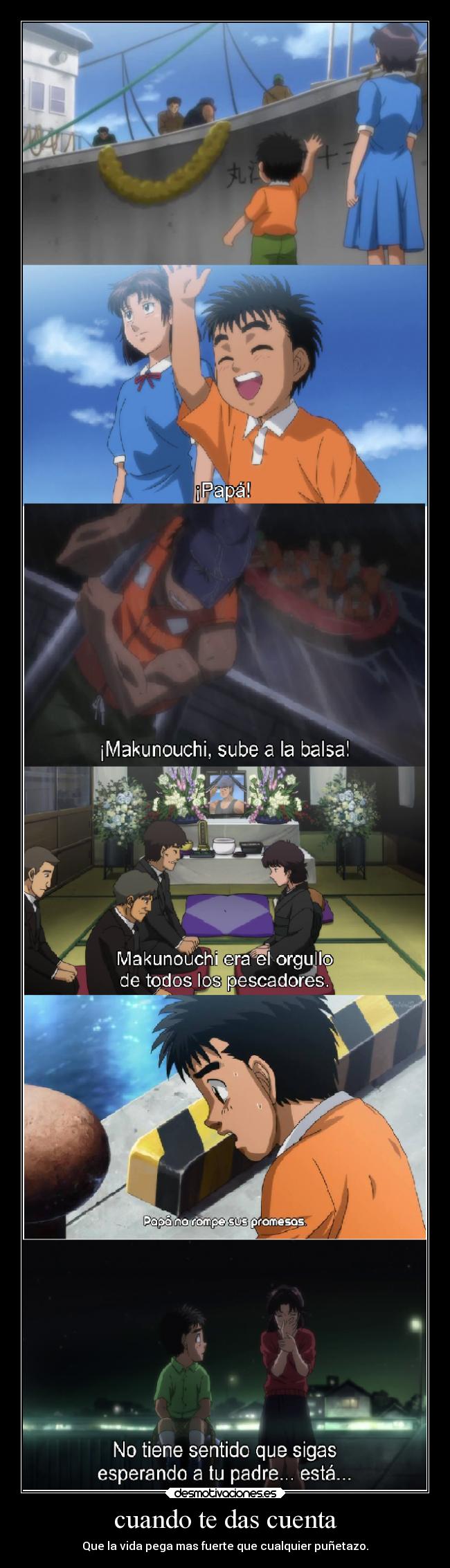 cuando te das cuenta - Que la vida pega mas fuerte que cualquier puñetazo.