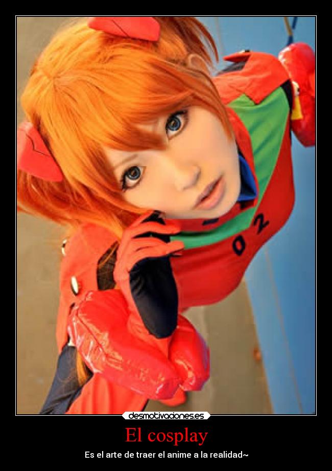 El cosplay - Es el arte de traer el anime a la realidad~