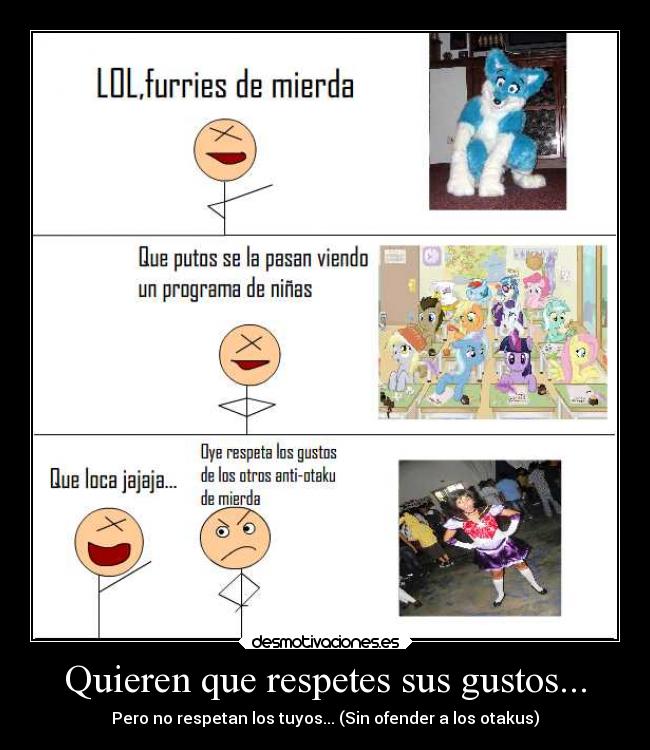 Quieren que respetes sus gustos... - Pero no respetan los tuyos... (Sin ofender a los otakus)