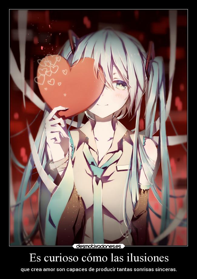 Es curioso cómo las ilusiones -