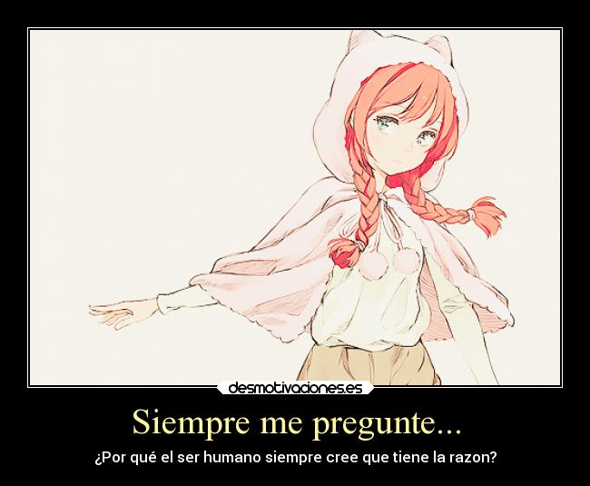 Siempre me pregunte... -