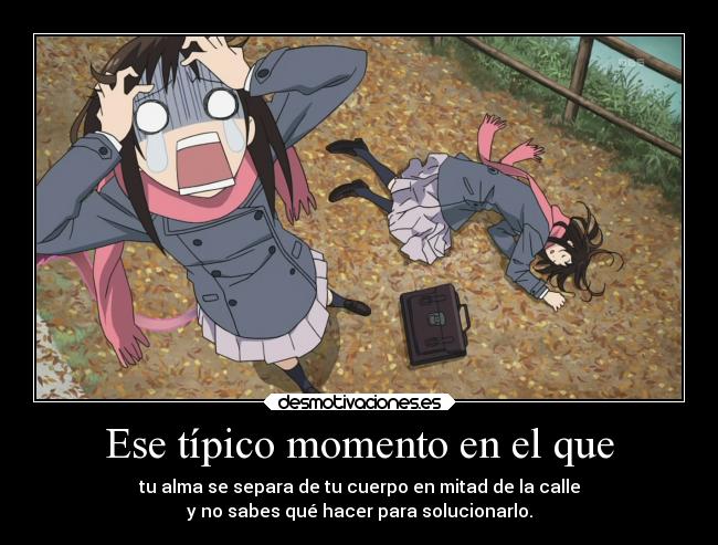 Ese típico momento en el que -