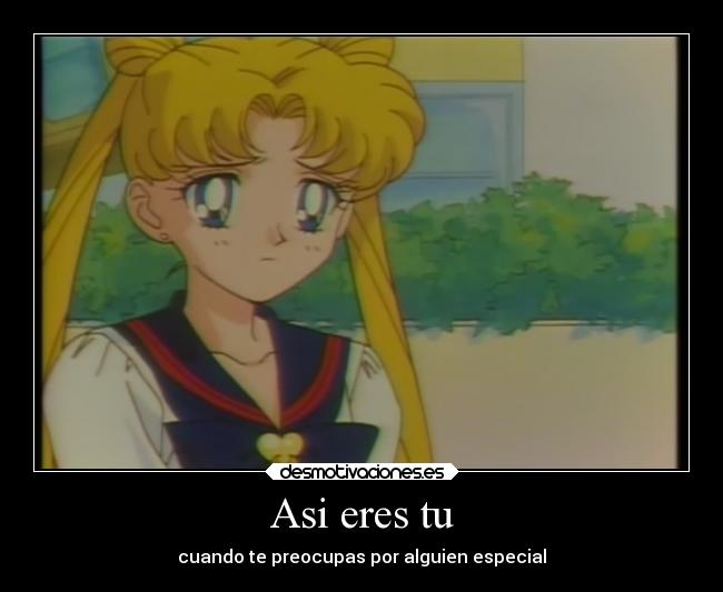 Asi eres tu - cuando te preocupas por alguien especial