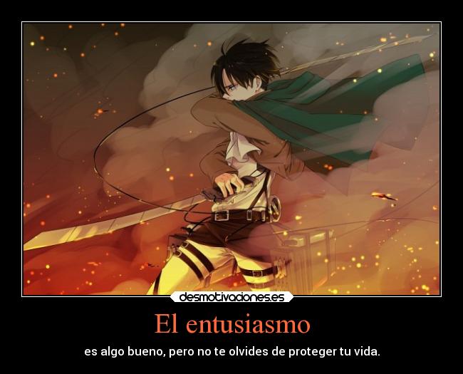 El entusiasmo - es algo bueno, pero no te olvides de proteger tu vida.