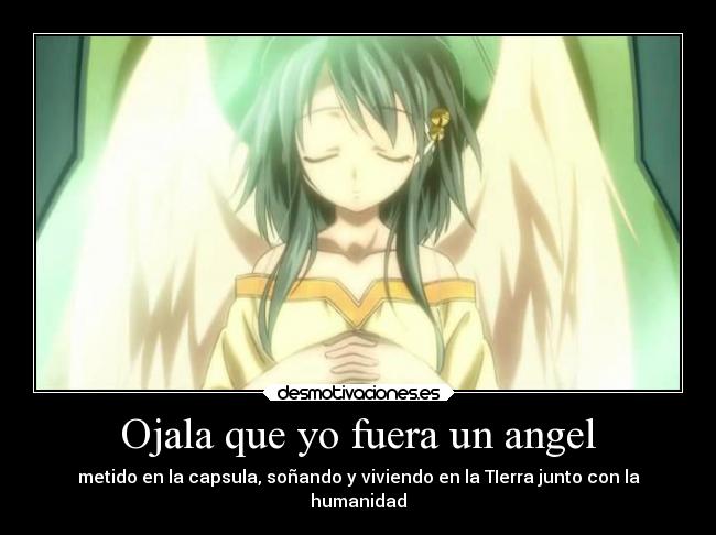 Ojala que yo fuera un angel -