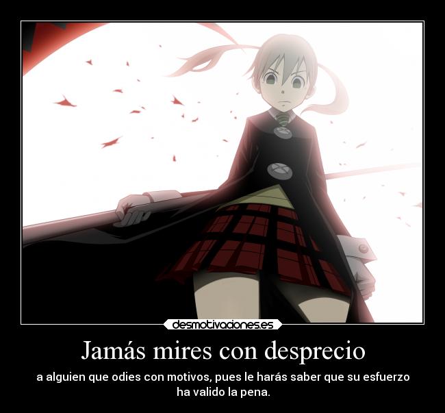 Jamás mires con desprecio - 