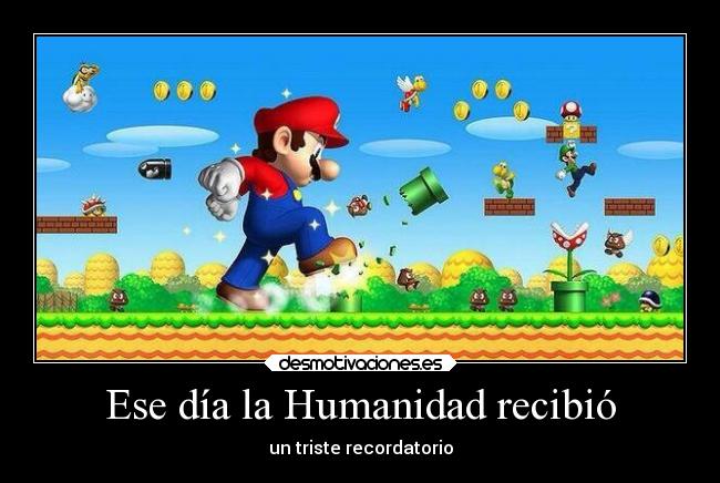 Ese día la Humanidad recibió - un triste recordatorio